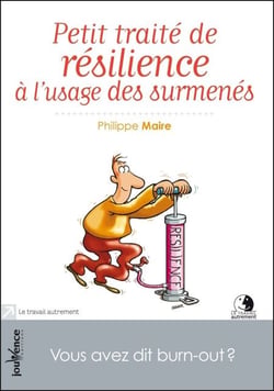 Petit traité de résilience à l'usage des surmenés