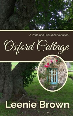 Oxford Cottage: A Pride and Prejudice Variation - Darcy And... A Pride and Prejudice Variations Collection