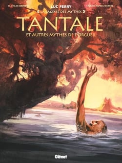 Tantale et autres mythes de l'orgueil