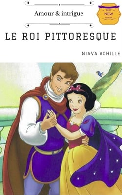 LE ROI PITTORESQUE