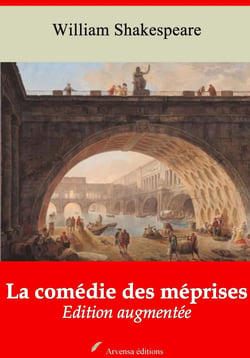 La Comédie des méprises – suivi d'annexes - Nouvelle édition 2019