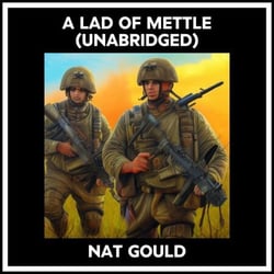 A Lad Of Mettle (Unabridged)