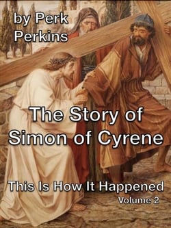 The Story of Simon of Cyrene - This Is How It Happened, #2