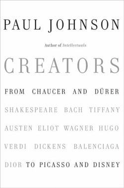 Creators - From Chaucer and Durer to Picasso and Disney