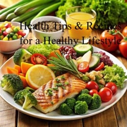 Health Tips &amp; Recipes for a Healthy Lifestyle