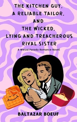The Kitchen guy, a Reliable Tailor, and the Wicked, Lying and Treacherous Rival Sister - BABEL PROJECT, #2