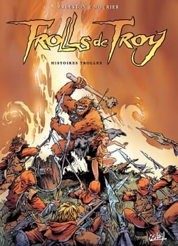Trolls de Troy T01 - Histoires Trolles