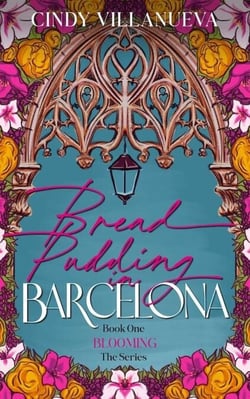 Bread Pudding in Barcelona - Blooming Series, #1
