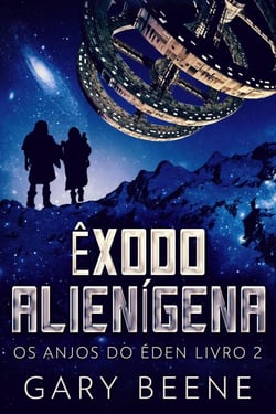 Êxodo Alienígena - Os Anjos do Éden, #2