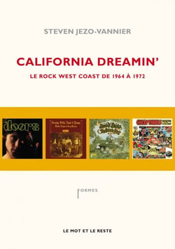 California Dreamin' - Le rock West Coast de 1964 à 1972