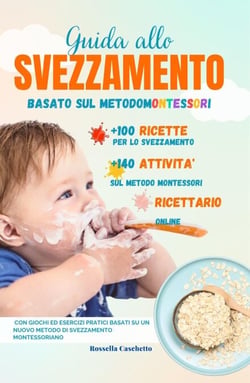 Guida Allo Svezzamento Basato sul Metodo Montessori - Guida al Metodo Montessori, #1