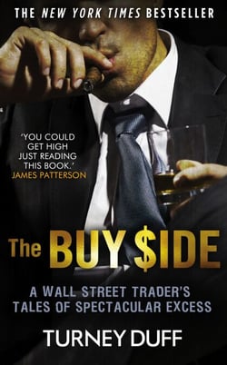 The Buy Side - A Wall Street Trader's Tale of Spectacular Excess