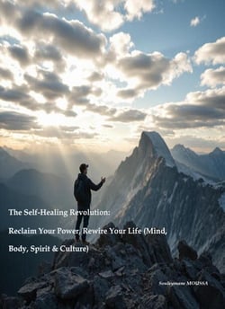 The Self-Healing Revolution: Reclaim Your Power, Rewire Your Life (Mind, Body, Spirit &amp; Culture)