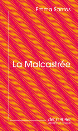 La Malcastrée (éd. poche)