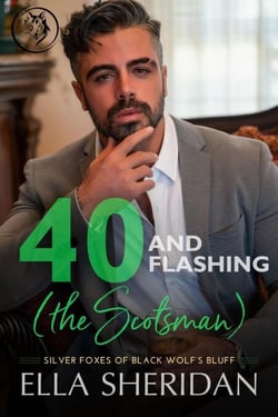 40 and Flashing (the Scotsman) - Silver Foxes of Black Wolf's Bluff, #4