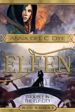 Trouble in the Elf City - The Silent Warrior Trilogy, #2