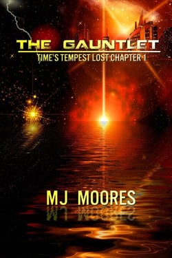 The Gauntlet: Time's Tempest Lost Chapter 1 - Time's Tempest: The Lost Chapters, #1