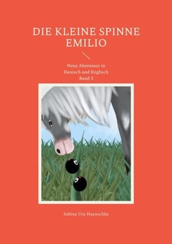 Die kleine Spinne Emilio - Neue Abenteuer in Deutsch und Englisch Band 2