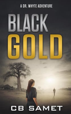 Black Gold - Dr. Whyte Adventure Series, #1