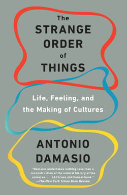 The Strange Order of Things - Life, Feeling, and the Making of Cultures