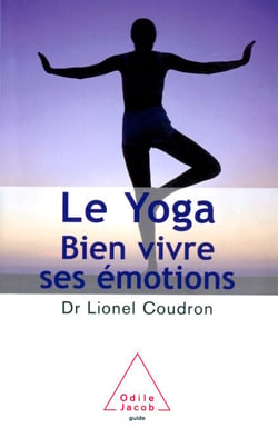 Le Yoga - Bien vivre ses émotions