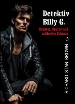 Detektiv Billy G. – Schäfer, Sherry und schlechte Scherze
