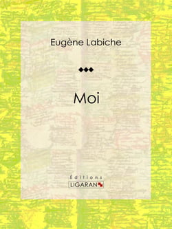 Moi - Pièce de théâtre comique
