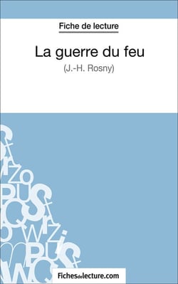 La guerre du feu - Analyse complète de l'oeuvre
