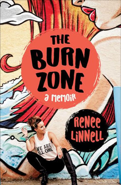The Burn Zone - A Memoir
