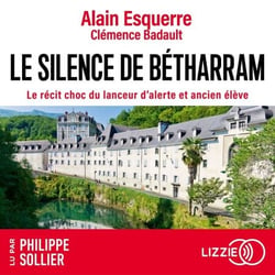 Le silence de Bétharram - Le récit choc du lanceur d'alerte et ancien élève