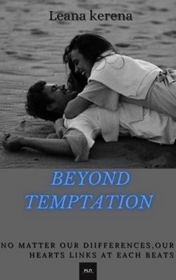 Beyond temptation - No matter our differences, our hearts links at each beats