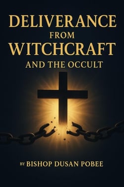 Deliverance From Witchcraft And The Occult