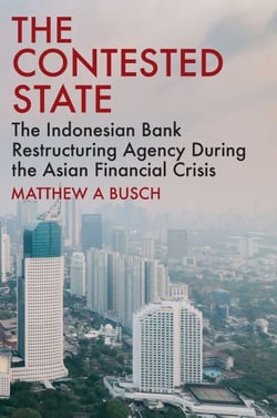 The Contested State - The Indonesian Bank Restructuring Agency during the Asian Financial Crisis