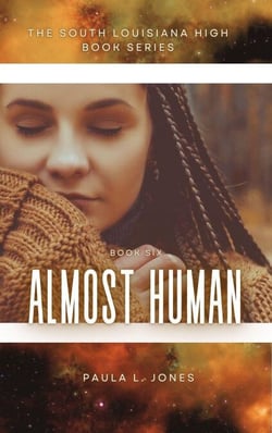 Almost Human - The South Louisiana High Series, #6