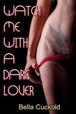 Watch Me With A Dark Lover - Watch Me!, #7