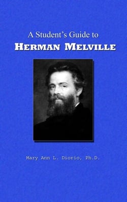 A Student's Guide to Herman Melville - Outstanding American Authors, #2