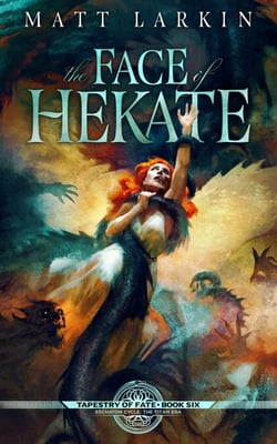 The Face of Hekate - Tapestry of Fate, #6