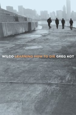 Wilco - Learning How to Die