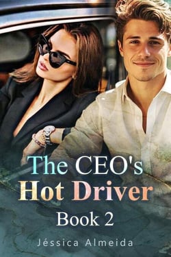 The CEO's Hot Driver Book 2 - The CEO's Hot Driver, #2