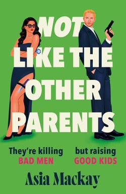 Not Like the Other Parents - Don't miss the BRAND NEW darkly funny and relatable novel about everyone's favourite serial killers
