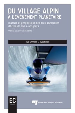 Du village alpin à l'événement planétaire - Histoire et géopolitique des Jeux olympiques d'hiver, de 1924 à nos jours