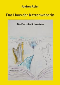 Das Haus der Katzenweberin - Der Fluch der Schwestern