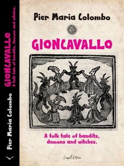 Gioncavallo  - A Folk Tale of Bandits, Demons and Witches. - GIONCAVALLO, #1