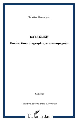 Katheline - Une écriture biographique accompagnée