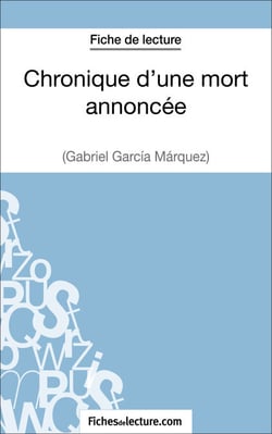Chronique d'une mort annoncée de Gabriel García Márquez (Fiche de lecture) - Analyse complète de l'oeuvre