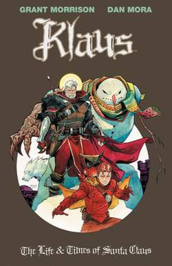Klaus: The Life &amp; Times of Santa Claus