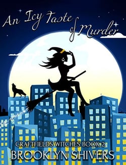 An Icy Taste of Murder - The Craftsfield Witches, #2