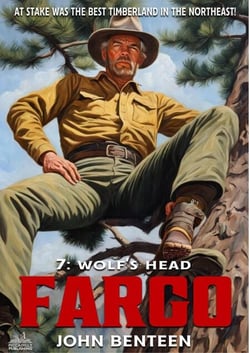 Fargo 07: Wolf's Head - A Neal Fargo Adventure, #7