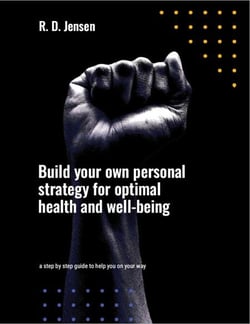 Build your own personal strategy for optimal health and well-being