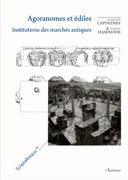 Agoranomes et édiles - Institutions des marchés antiques
